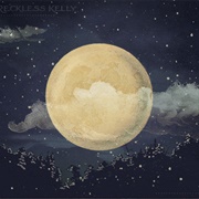 Reckless Kelly - Long Night Moon