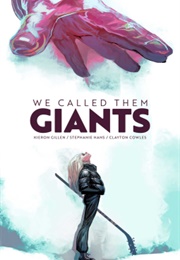 We Called Them Giants (Kieron Gillen)