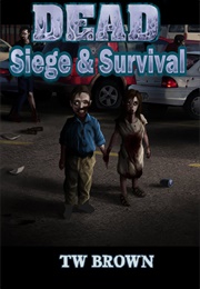 Siege & Survival (T.W. Brown)