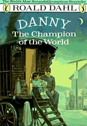 Danny the Champion of the World (Roald Dahl)