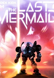 The Last Mermaid (Derek Kirk Kim)