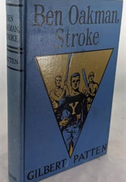 Ben Oakman, Stroke (Gilbert Patten)