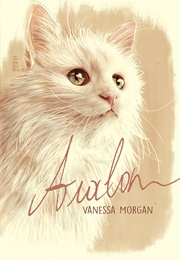 Avalon: A Heartworming True Cat Story (Vanessa Morgan)