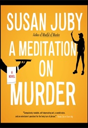A Meditation on Murder (Susan Juby)