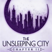 The Unsleeping City: Chapter II