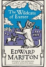 The Wildcats of Exeter (Marston, Edward)