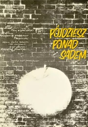 Pójdziesz Ponad Sadem (1974)
