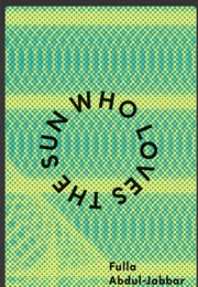 Who Loves the Sun (Fullah Abdul-Jabbar)