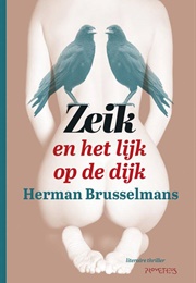 Zeik En Het Lijk Op De Dijk (Herman Brusselmans)