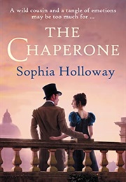 The Chaperone (Sophia Holloway)