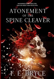 Atonement of the Spine Cleaver (F.E. Bryce)