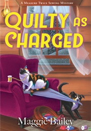 Quilty as Charged (Maggie Bailey)