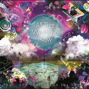 All That We Have Now - Fear, and Loathing in Las Vegas