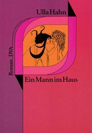 Ein Mann Im Haus (Ulla Hahn)