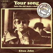 &quot;Your Song/Into the Old Man&#39;s Shoes&quot; (1970)