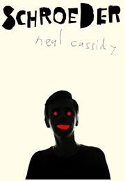 Schroeder (Neal Cassidy)