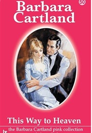 This Way to Heaven (Barbara Cartland)