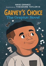 Garvey's Choice (Graphic Novel) (Nikki Grimes)