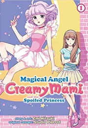 Magical Angel Creamy Mami and the Spoiled Princess, Vol. 1 (Emi Mitsuki)