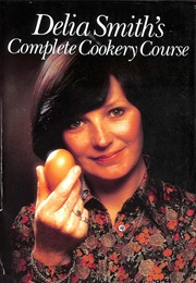 Delia Smith's Complete Cookery Course (Delia Smith)
