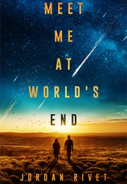 Meet Me at World's End (Jordan Rivet)
