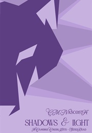 Shadows & Light (C.M. Nascosta)