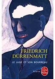 Le Juge Et Son Bourreau (Friedrich Dürrenmatt)