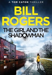 The Girl and the Shadowman (Bill Rogers)