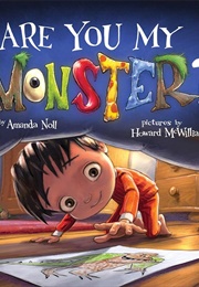Are You My Monster? (Amanda Noll)