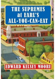 The Supremes at Earl's All-You-Can-Eat (Edward Kelsey Moore)