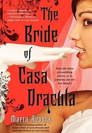 The Bride of Casa Dracula (Marta Acosta)
