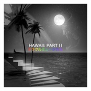 Hawaii: Part II (Miracle Musical, 2012)