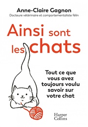 Ainsi Sont Les Chats (Anne-Claire Gagnon)