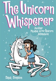 The Unicorn Whisperer (Dana Simpson)