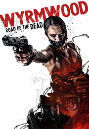 Wyrmwood: Road of the Dead (2014)