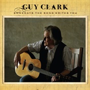 Guy Clark - Somedays the Song Writes You