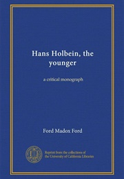 Hans Holbein the Younger (Ford Madox Ford)