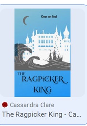 The Ragpicker King (Cassandra Clare)