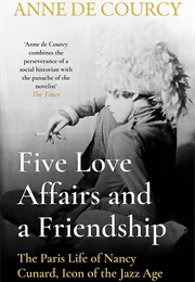 Five Love Affairs and a Friendship (Anne De Courcy)