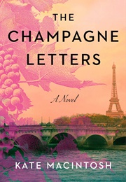 The Champagne Letters (Kate Macintosh)