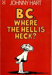 BC Where the Hell Is Heck? (Johnny Hart)