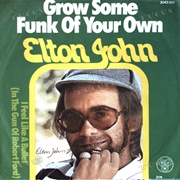 "Grow Some Funk of Your Own/I Feel Like a Bullet (In the Gun of Robert Ford" (1976)