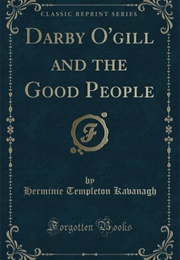 Darby O&#39;gill and the Good People (Herminie Templeton Kavanagh)