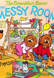 The Berenstain Bears and the Messy Room (Stan and Jan Berenstain)