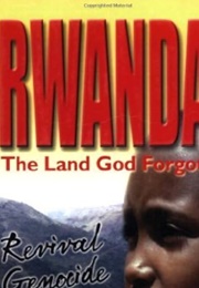 Rwanda the Land God Forgot (Meg Guillebaud)
