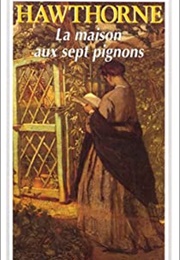 La Maison Aux Sept Pignons (Nathaniel Hawthorne)