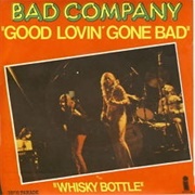Good Lovin' Gone Bad - Bad Company
