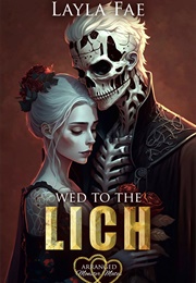 Wed to the Lich (Layla Fae)