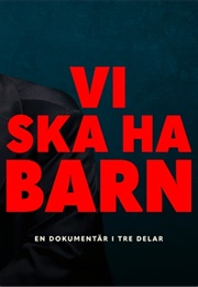 Vi Ska Ha Barn (2024)