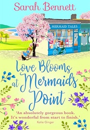 Love Blooms at Mermaids Point (Sarah Bennett)